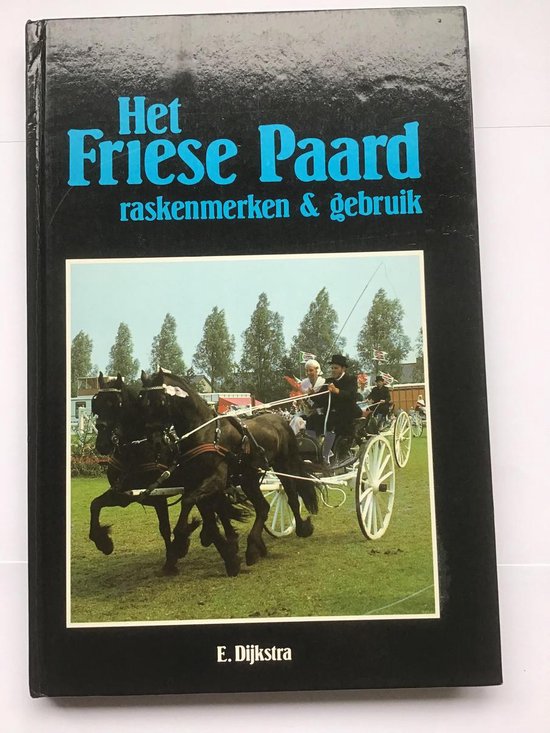 Friese paard raskenmerken en gebruik