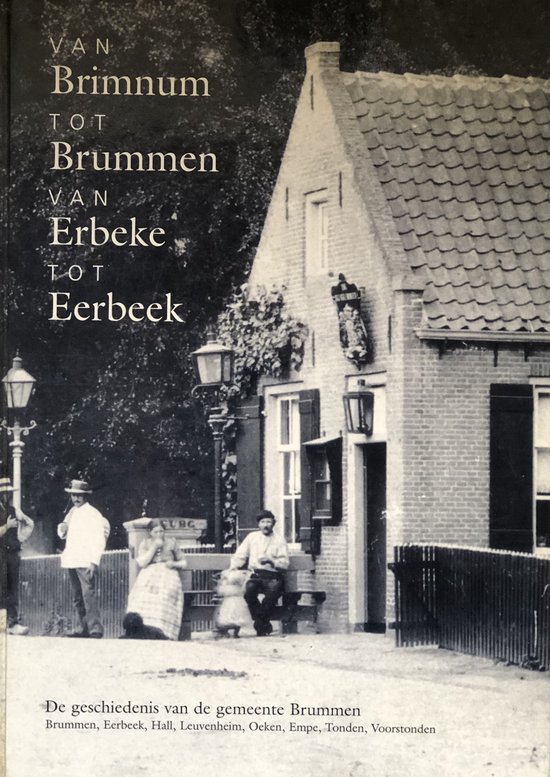 Van Brimmen tot Brummen van Erbeke tot Eerbeek