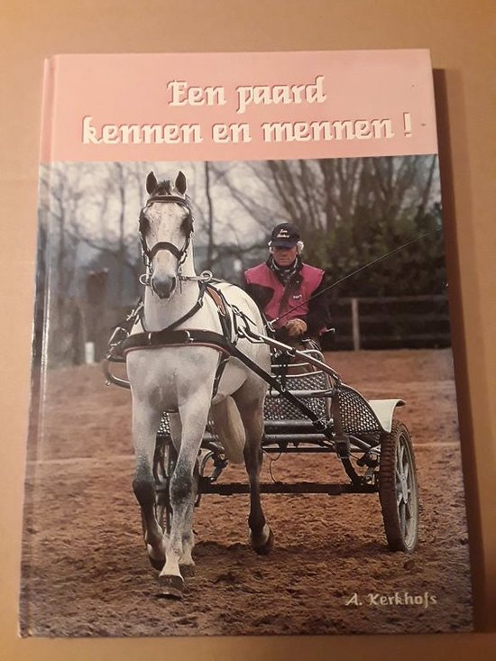 Een paard kennen en mennen.