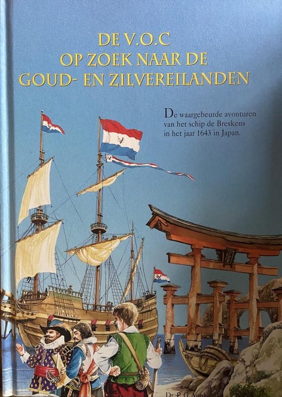 De V.O.C. op zoek naar de goud- en zilvereilanden