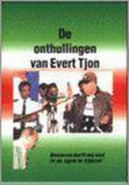 De Onthullingen Van Evert Tjon