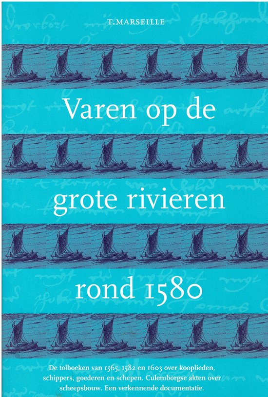 Varen op de grote rivieren rond 1580