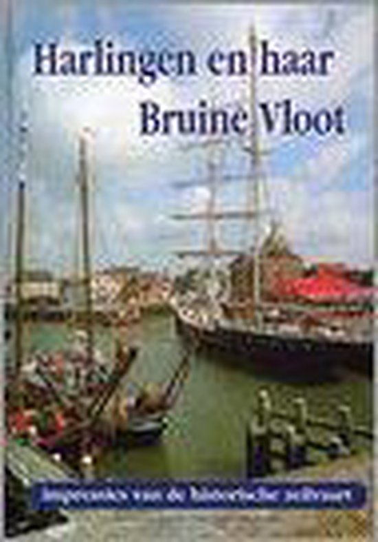 Harlingen en haar Bruine Vloot