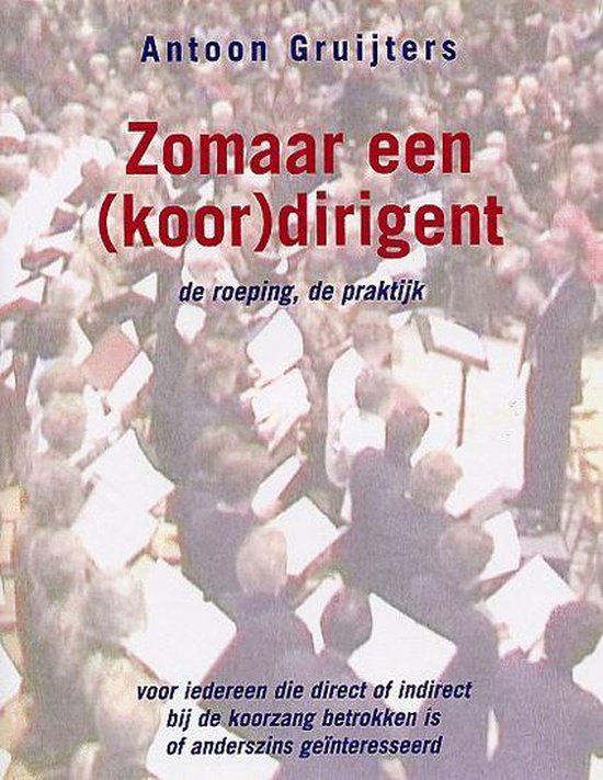 Zomaar Een (Koor)Dirigent