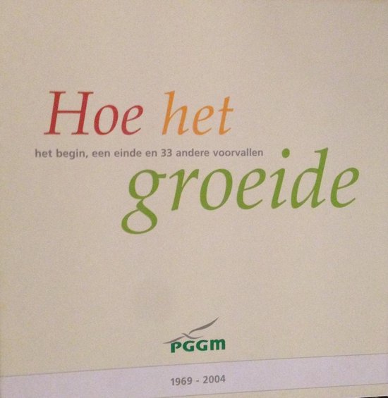 Hoe het groeide