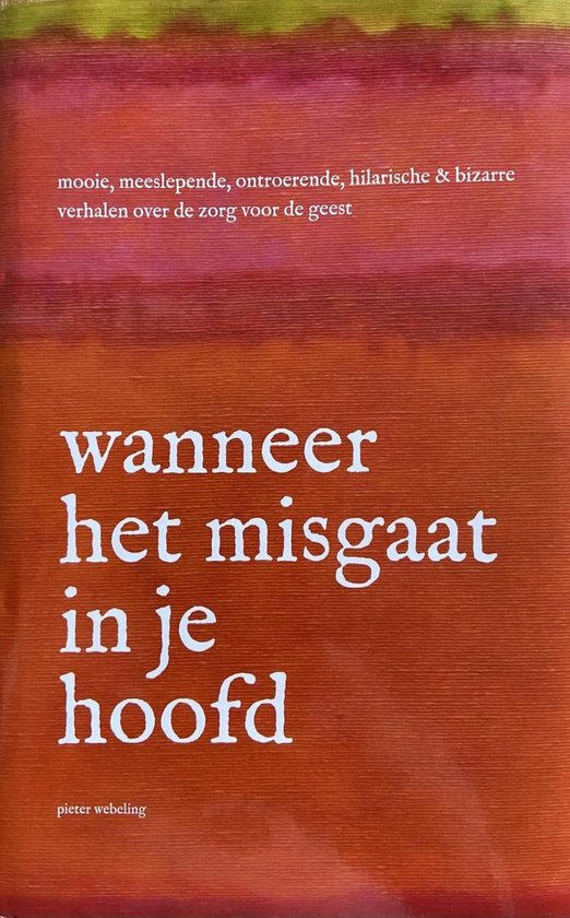 Wanneer het misgaat in je hoofd