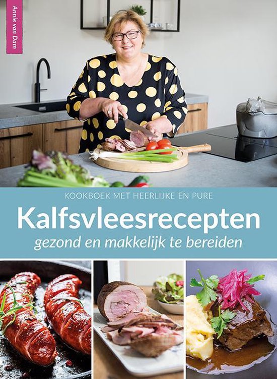 Kookboek met heerlijke en pure Kalfsvleesrecepten