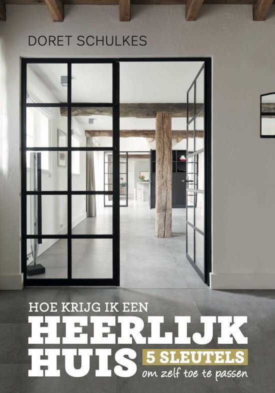 Hoe krijg ik een heerlijk huis