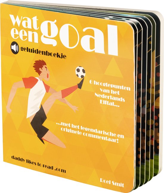 WAT EEN GOAL - geluidenboekje met 6 hoogtepunten van het Nederlands Elftal - baby- & peuterboek - inclusief batterijen