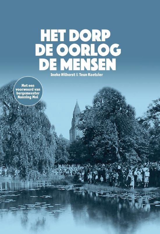 Het dorp, de oorlog, de mensen