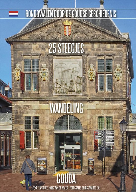 25 steegjeswandeling Gouda