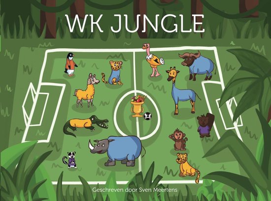 WK Jungle Kinderboek   Spannend voetbalboek voor kinderen van 2 t/m 8 jaar   Voetbal prentenboek kinderen   Voorleesboekje of zelfleesboek over een spannend voetbaltoernooi met leuke dieren en grappige momenten