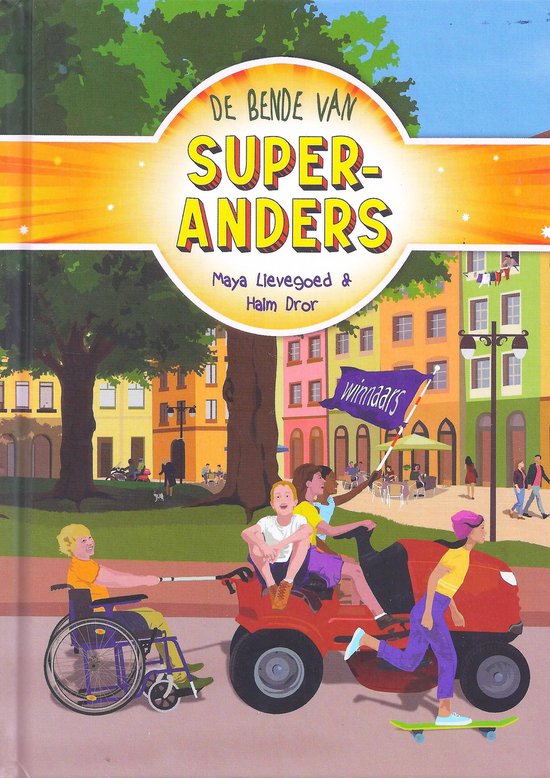 De Bende Van SUPER-ANDERS Kinderboek Maya Lievegoed & Halm Dror