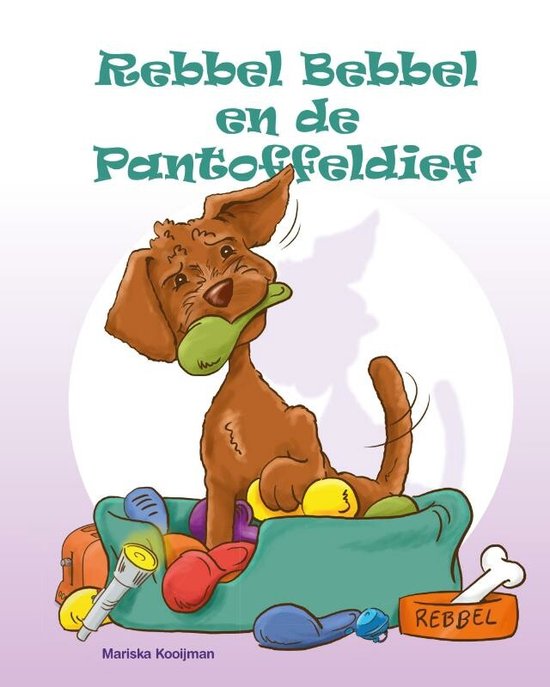 Rebbel Books 1 -   Rebbel Bebbel en de Pantoffeldief