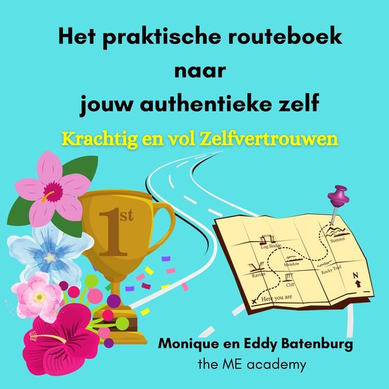 Het praktische routeboek naar jouw authentieke zelf - boek - zelfhulpboek - doe boek - boek zelfontwikkeling