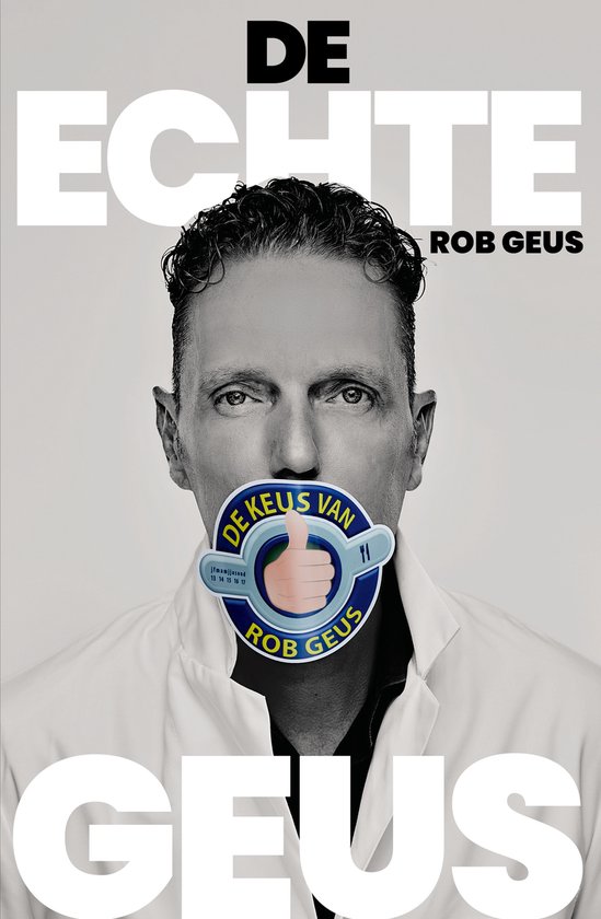 De Echte Geus, autobiografie van Rob Geus