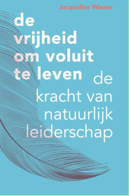 De vrijheid om voluit te leven