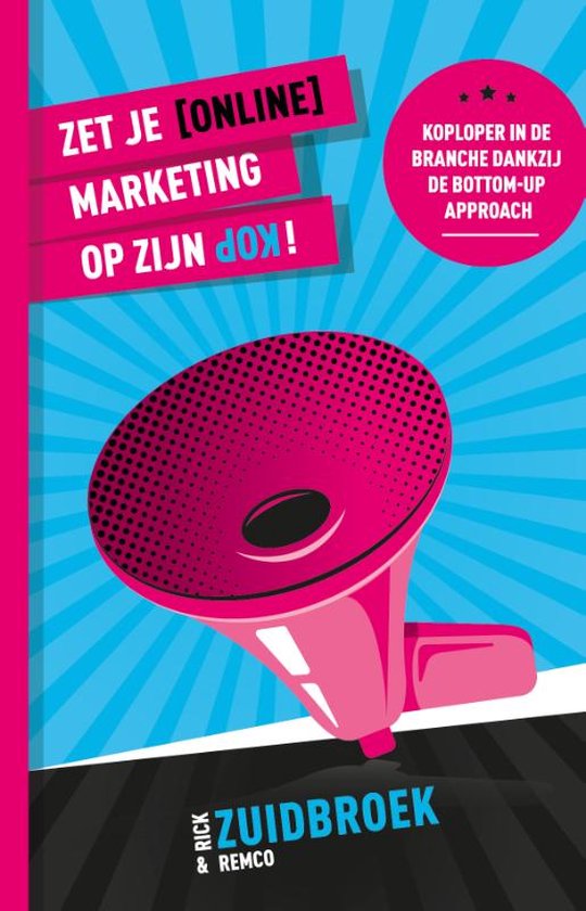 Zet je (online) marketing op zijn kop!