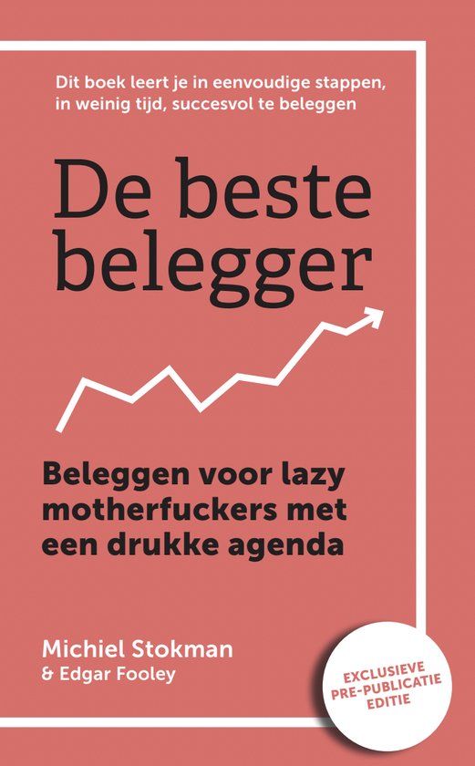 De beste belegger - Beleggen voor lazy motherf met een drukke agenda