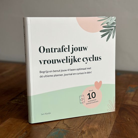 Ontrafel jouw vrouwelijke cyclus   Cyclusplanner   Journal   10 podcasts   Cursus