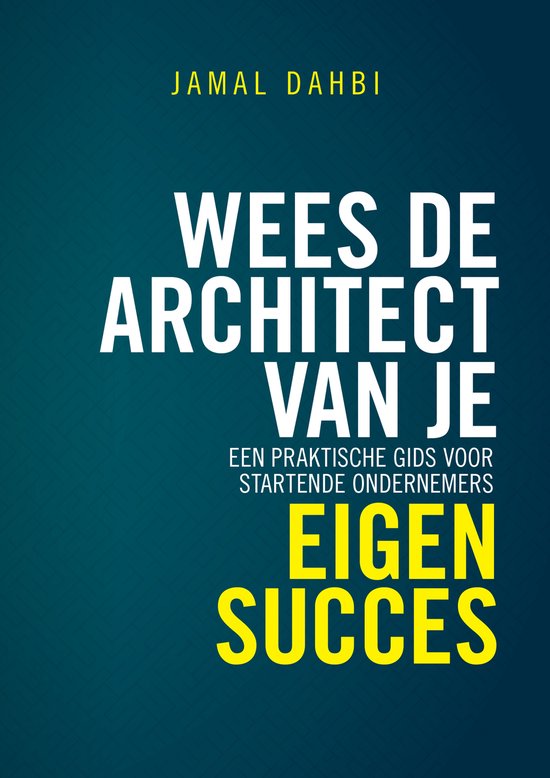 Wees de architect van je eigen succes