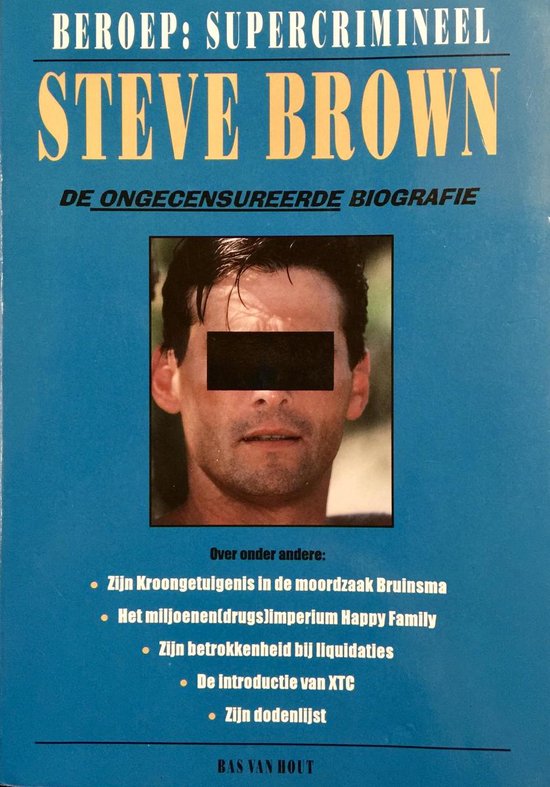 Steve Brown, beroep: supercrimineel