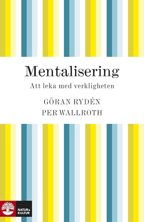 Mentalisering : att leka med verkligheten