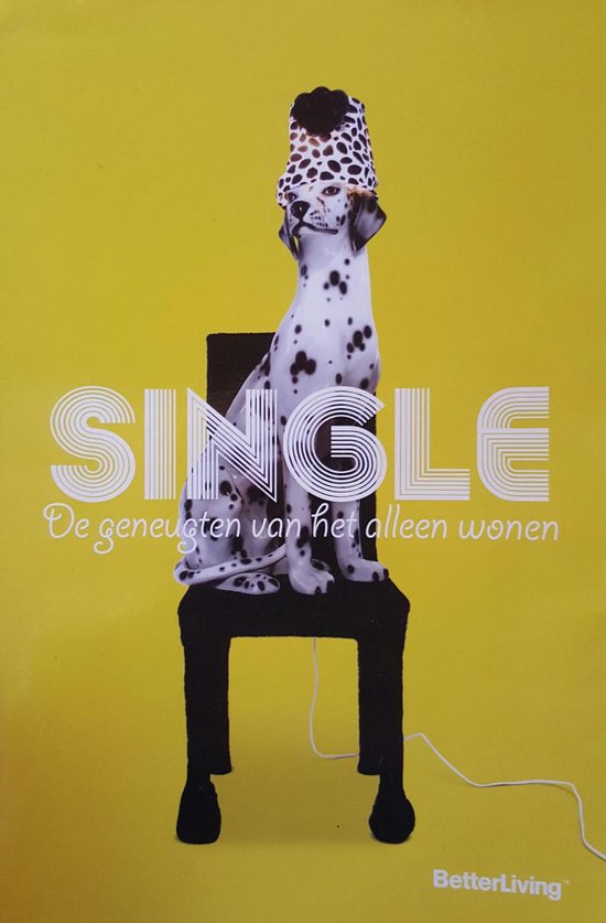 Single. De geneugten van het alleen wonen.