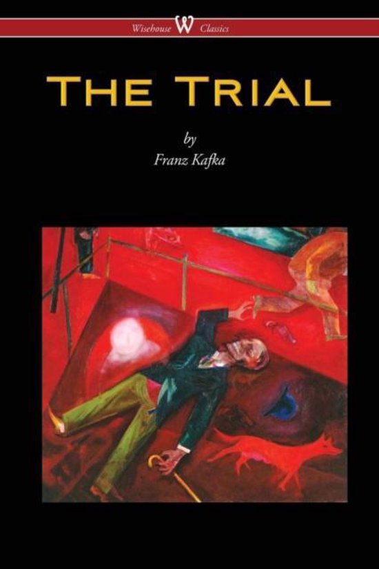 The Trial (Wisehouse Classics Edition)