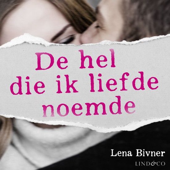 De hel die ik liefde noemde