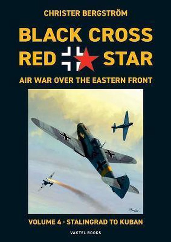 Black Cross Red Star - Air War Over the Eastern Fr- Black Cross Red Star Air War Over the Eastern Front