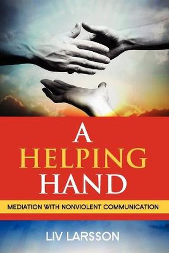 A Helping Hand, Mediation with Nonviolent Communication