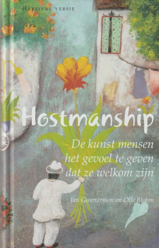 Hostmanship ; De kunst mensen het gevoel te geven dat ze welkom zijn