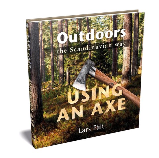 Outdoors the Scandinavian Way - Using an Axe