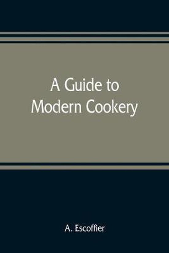 A guide to modern cookery