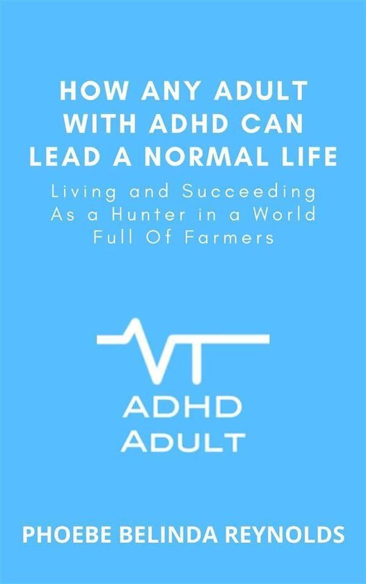 How Any Adult with ADHD Can Lead a Normal Life