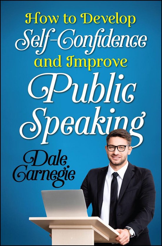 How to Develop Self Confidence and Improve Public Speaking