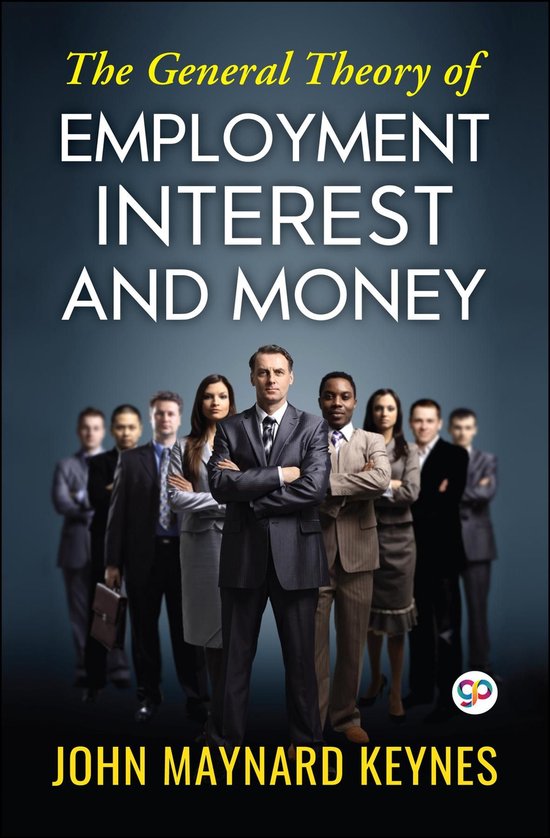 The General Theory of Employment, Interest, and Money