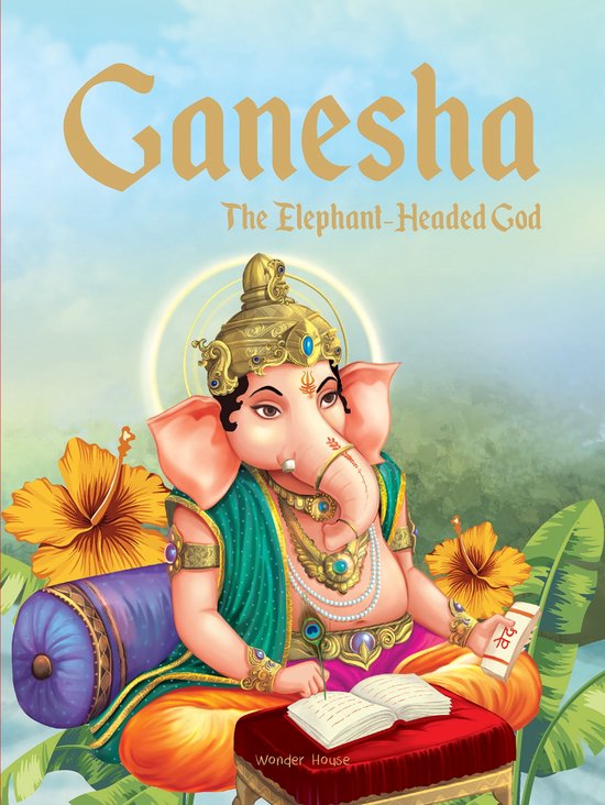 Classic Tales From India - Ganesha: The Elephant Headed God