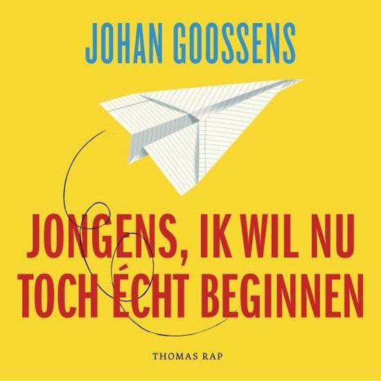 Jongens, ik wil nu toch écht beginnen