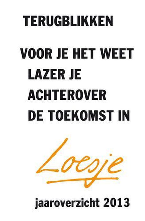 Terugblikken: voor je het weet lazer je achterover de toekomst in