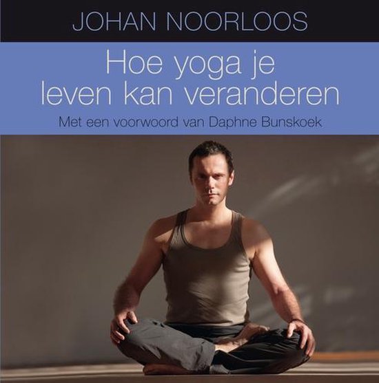 Hoe yoga je leven kan veranderen