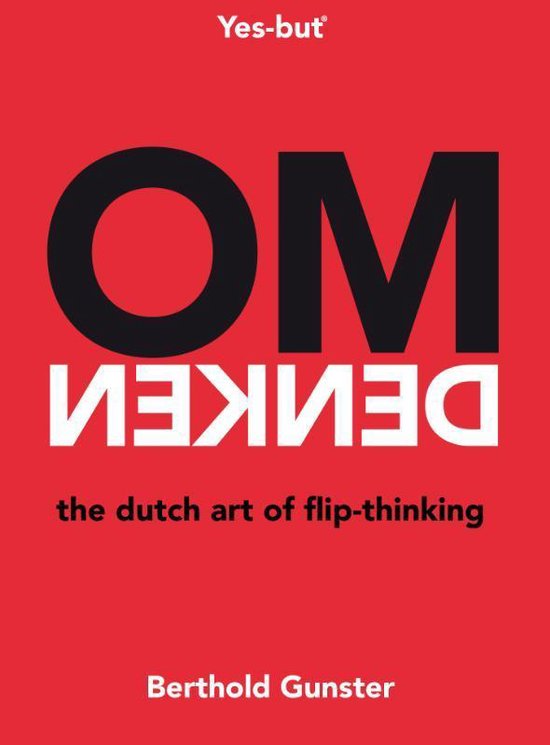 Omdenken, the Dutch art of flip-thinking