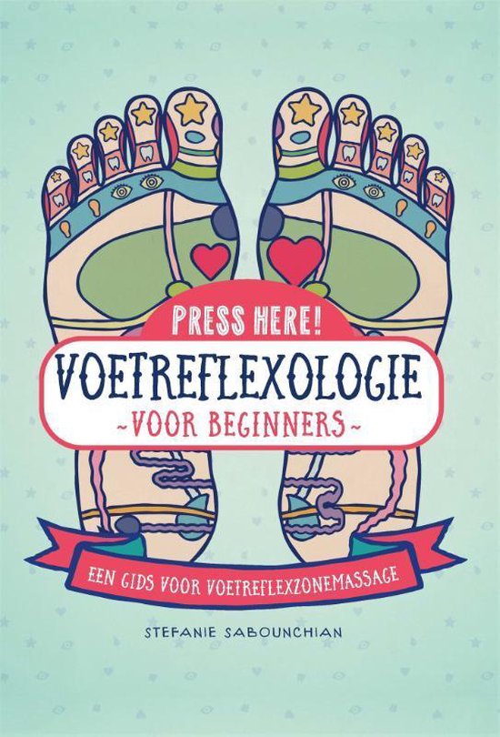 Press here! - Voetreflexologie: voor beginners