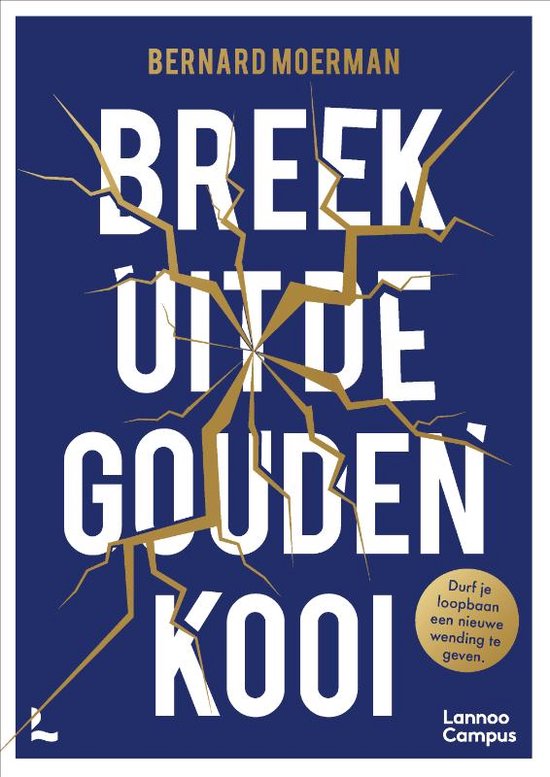 Breek uit de gouden kooi