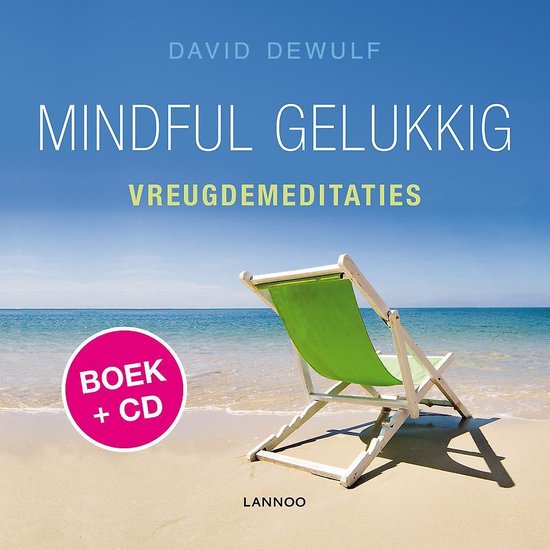 Mindful gelukkig - Vreugdemeditaties