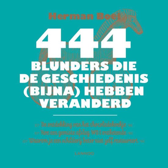 444 blunders die de geschiedenis (bijna) hebben veranderd