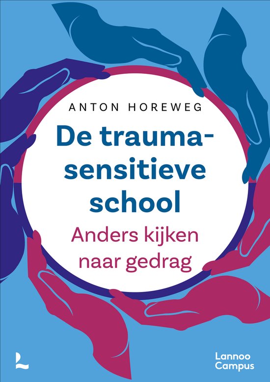 De traumasensitieve school - nieuwe editie