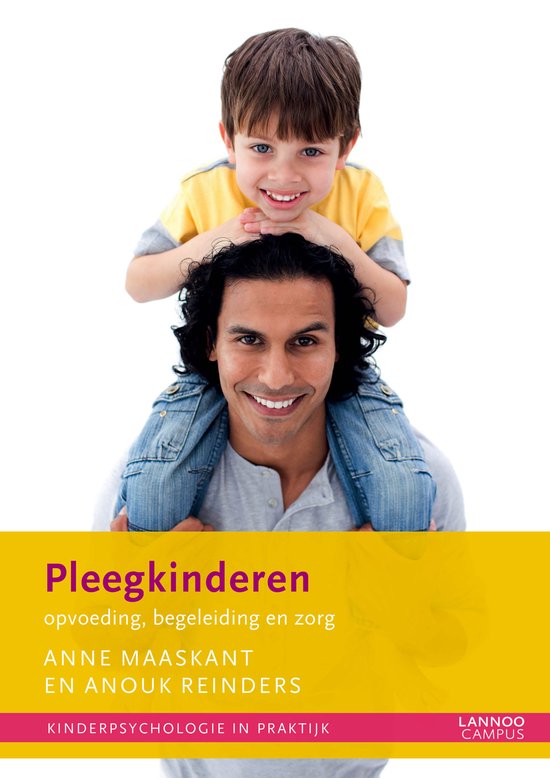 Pleegkinderen: opvoeding, begeleiding en zorg