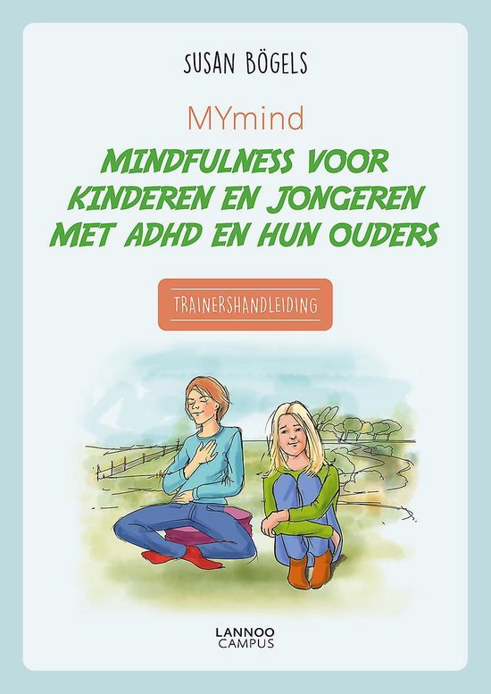 MYmind mindfulness voor kinderen en jongeren met ADHD en hun ouders - Trainershandleiding